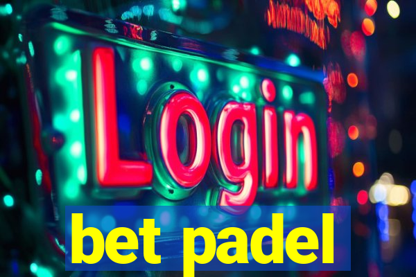 bet padel